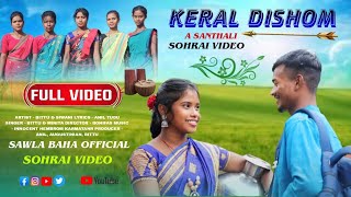 Keral Disom New Santhali Sohrai Full Video 202324 Bittu Soren amp Siwani [upl. by Sandler]