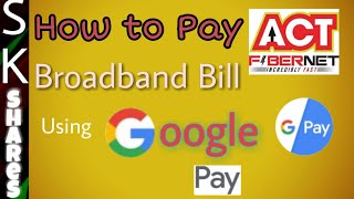 How to pay ACT Broadband bill using Google pay [upl. by Tsenre]