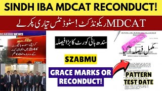 MDCAT Reconduct 2024  Sindh High Court Order  IBA MDCAT Pattern amp Test Date  SZABMU MDCAT [upl. by Marlene688]