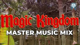 Magic Kingdom Park Master Music Mix 2021 [upl. by Namrac405]