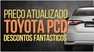 ðŸš¨ATUALIZAÃ‡ÃƒO DE PREÃ‡OS TOYOTA PARA PCD 2024 DESCONTOS IMPERDÃVEIS E ISENÃ‡ÃƒO DE IMPOSTOSðŸš¨ [upl. by Akere]