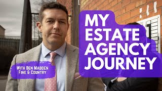 My Estate Agency Journey  Ben Madden [upl. by Erodisi]