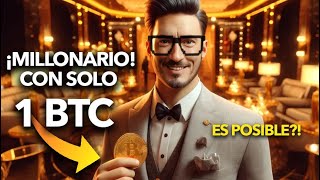 ¡Con SOLO 1 BITCOIN puedes ser Millonario [upl. by Sibley752]