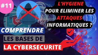 Introduction à la Cybersécurité 11  lHygiène en Informatique [upl. by Rehposirhc]