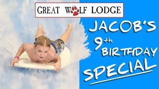 Jacobs 9th Birthday Special  Great Wolf Lodge [upl. by Rehm]