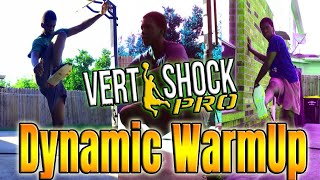 HOW TO DO THE VERT SHOCK DYNAMIC WARM UP TO INCREASE YOUR VERTICAL 9 INCHES [upl. by Derna]