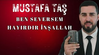 Mustafa Taş  Ben Seversem  Hayırdır inşallah  CANLI PERFORMANS [upl. by Ahterod]