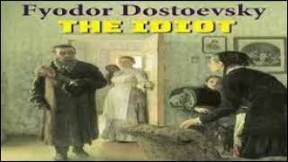 Fyodor Dostoyevsky 1316 The Idiot Part One [upl. by Ikkiv790]