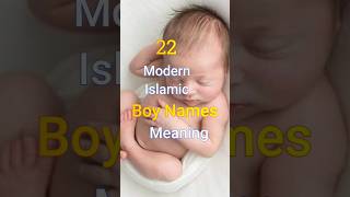 22 Modern Islamic Baby Boy Names 2024 Arabic Boy Names Muslim Boy Names 2024 [upl. by Aryl622]