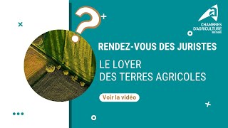 RDV des juristes  Loyer des terres agricoles [upl. by Odlanyer688]