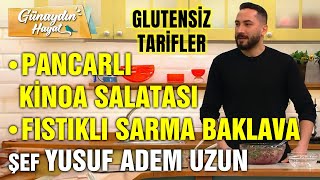 Pancarlı Kinoa Salatası  Fıstıklı Sarma Baklava  Şef Yusuf Adem Uzun Glutensiz Tarifler [upl. by Lihkin]