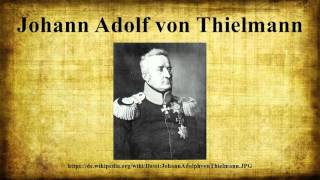 Johann Adolf von Thielmann [upl. by Opportina]