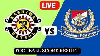 Kashiwa Reysol vs Yokohama F Marinos柏レイソル vs 横浜F・マリノス ライブスコア結果 2024 年の今日のサッカーの試合 [upl. by Ecirtaed]