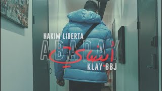 Hakim Liberta FT KLAY BBJ  ABBADAY Official Music Video [upl. by Iretak307]