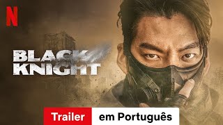 Black Knight Temporada 1  Trailer em Português  Netflix [upl. by Guimar]