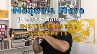 Naquela Mesa Nelson Gonçalves Instrumental Trompete [upl. by Esmond]