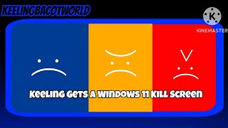 KB Keeling Gets A Windows 11 Kill Screen [upl. by Lyram]