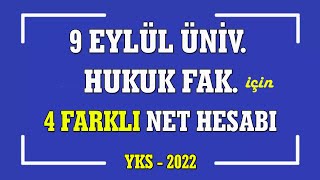 9 eylül üniversitesi hukuk fakültesi için 4 farklı net hesabı I DOKUZ EYLÜL HUKUK [upl. by Gage963]