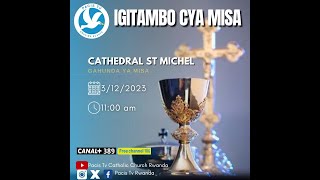 IGITAMBO CYA MISA YA GATATU GITURIRWA MURI KATEDRALI ST MICHEL KU WA 03122023 [upl. by Aidas777]