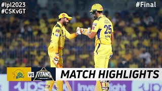 IPL 2023 CSK vs GT Final Highlights  29th May 2023  Ipl today Match Highlights [upl. by Reidar645]