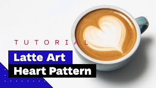 Latte Art For Beginners How To Pour Heart Latte Art Tutorial 🖤 [upl. by Ulu75]