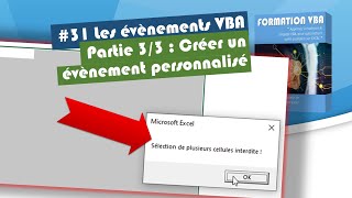 LES ÉVÈNEMENTS PERSONNALISÉS DE VBA 31 FORMATION EXCEL VBA COMPLETE [upl. by Stroud]