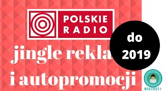 NIEAKTUALNE dżingle stacji Polskiego Radia – do 2019 [upl. by Esinert396]