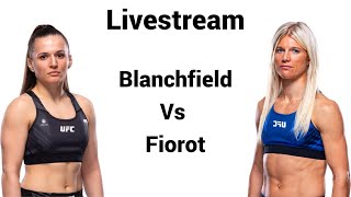 UFC Fight Night Livestream Erin Blanchfield vs Manon Fiorot [upl. by Temple]