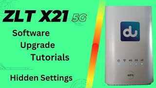 ZLT X21 5G Router Software Upgrade Tutorial  du 5G RouterVn007 [upl. by Clayton]