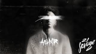 21 Savage  ASMR Official Audio [upl. by Gnus]