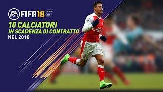 Fifa 18 Giocatori in scadenza di contratto nel 2018  Parte 1 [upl. by Ainavi]