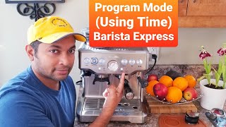 PROGRAM MODE in Breville Barista Express using Time [upl. by Wirth]