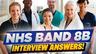 NHS BAND 8B INTERVIEW QUESTIONS AND ANSWERS How to Pass NHS Band 8B Job Interviews [upl. by Galvan]