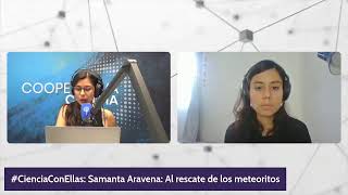 CienciaConEllas Samanta Aravena Al rescate de los meteoritos [upl. by Kire335]