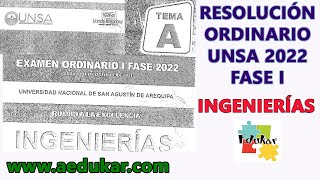 RESOLUCIÓN ORDINARIO FASE I UNSA 2022  INGENIERIAS [upl. by Darian]