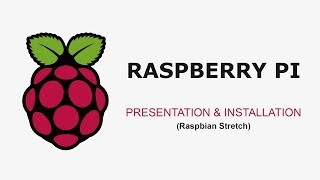 Tuto Raspberry  Présentation et Installation Raspbian Stretch [upl. by Cohin673]