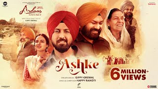 Ashke Song  Ardaas Sarbat De Bhale Di  Gippy Grewal Gurpreet Ghuggi Jasmine Bhasin  Happy R [upl. by Gilder]