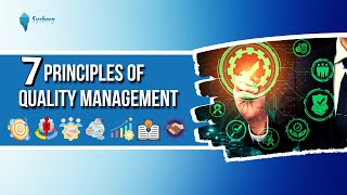 7 PRINCIPLES OF QUALITY MANAGEMENT [upl. by Sluiter104]