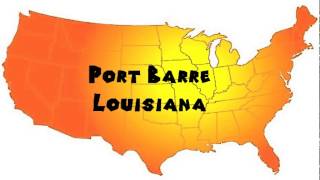 How to Say or Pronounce USA Cities — Port Barre Louisiana [upl. by Kyne]