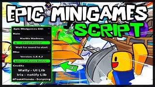 BEST  Epic Minigames Script 2024 Very OP Scripts [upl. by Llacam]