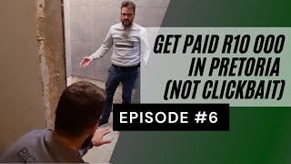 Episode 6  Get paid R10 000 in Pretoria Not Clickbait [upl. by Hannej]