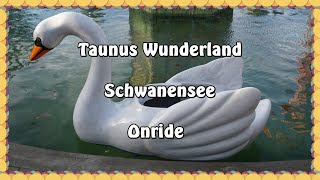 Taunus Wunderland  Schwanensee  Onride [upl. by Polad]