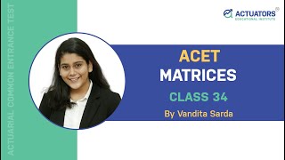 ACET Class 34  Matrices  By Vandita Sarda  IAI [upl. by Engelhart295]