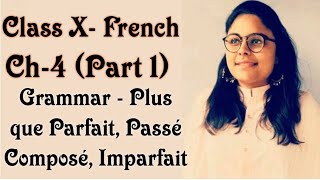 French  Class X  Chapter 4  Grammar  Plus que Parfait Passé Composé Imparfait [upl. by Ranchod]