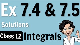 Exercise 74 amp 75  Integrals  Class 12 Maths for Board [upl. by Gay]