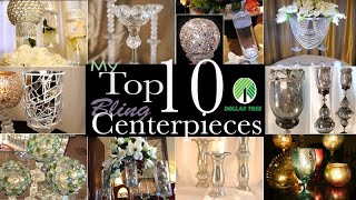 My Top 10 Dollar Tree DIY Bling Centerpieces [upl. by Ahtnahc611]