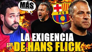 🔥LA EXIGENCIA de HANSI FLICK [upl. by Nelrah]