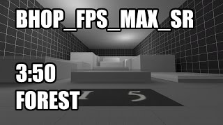 CSS BHOP  bhopfpsmaxsr in 350 by Forest [upl. by Tamanaha]