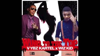 🔥 Vybz Kartel Ft WizKid  Wine To Di Top PREVIEW Feb 2017 🔥 [upl. by Shirleen525]