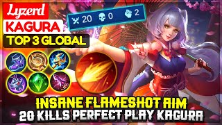 Insane Flameshot Aim 20 Kills Perfect Play Kagura  Top 3 Global Kagura  Lyzerd  Mobile Legends [upl. by Ribble]